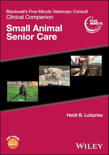 Blackwell's Five-Minute Veterinary Consult Clinical Companion : Small Animal Senior Care