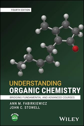 Understanding Organic Chemistry : Bridging Fundamental and Advanced Courses