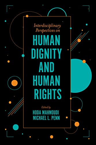 Interdisciplinary Perspectives on Human Dignity and Human Rights