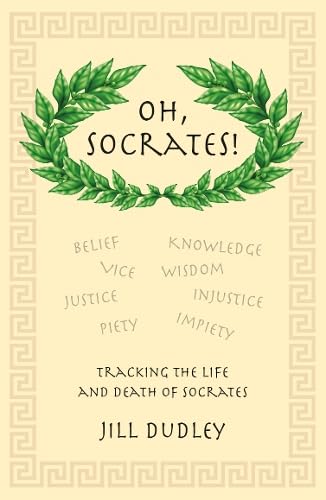 Oh, Socrates!: Tracking the life and death of Socrates