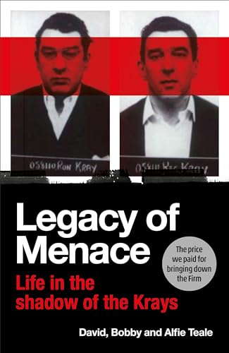 Legacy of Menace : Life in the Shadow of the Krays