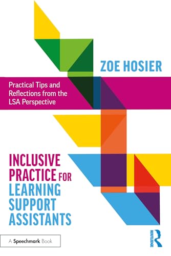 Inclusive Practice for Learning Support Assistants : Practical Tips and Reflections from the LSA Perspective