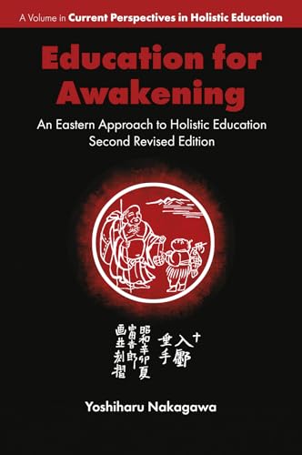 Education for Awakening : An Eastern Approach to Holistic Education