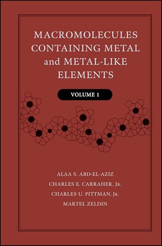Macromolecules Containing Metal and Metal-Like Elements, Volume 1 : A Half-Century of Metal- and Metalloid-Containing Polymers