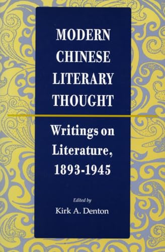 Modern Chinese Literary Thought: Writings on Literature