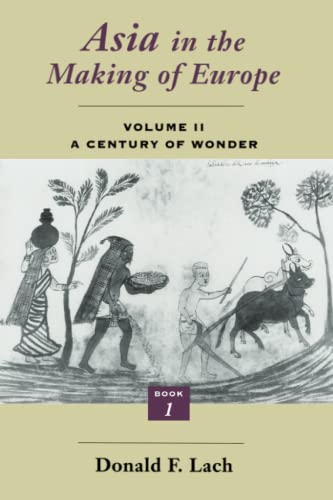 Asia in the Making of Europe: v.2: A Century of Wonder: Bk.1