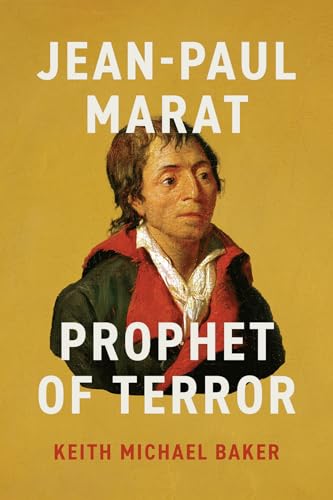 Jean-Paul Marat : Prophet of Terror