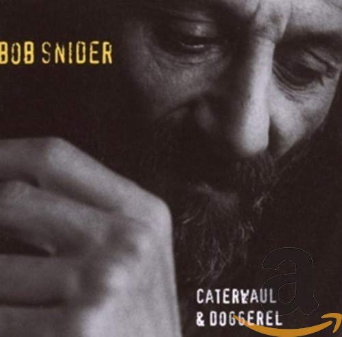 Black and white CD cover featuring a close-up portrait of Bob Snider.