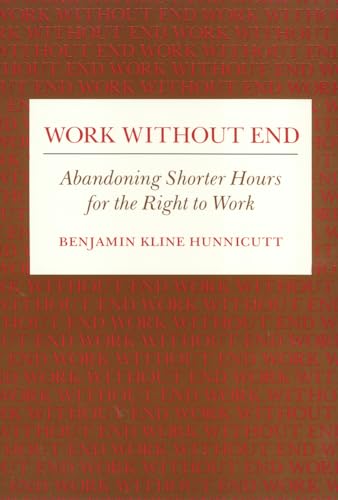 Work Without End: Abandoning Shorter Hours for the Right to Work
