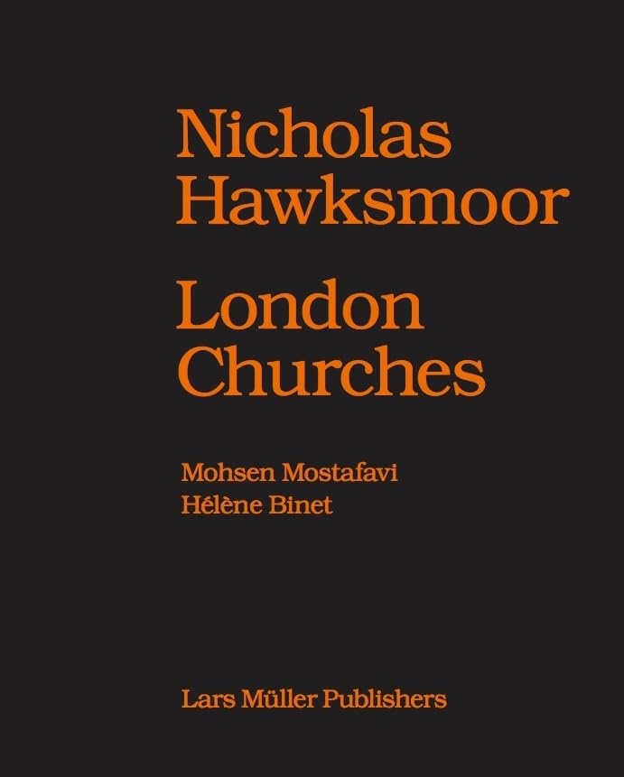 Nicholas Hawksmoor : Seven Churches for London