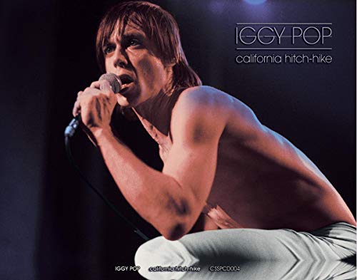 Iggy Pop performing with a microphone, album cover for "California Hitchhike.