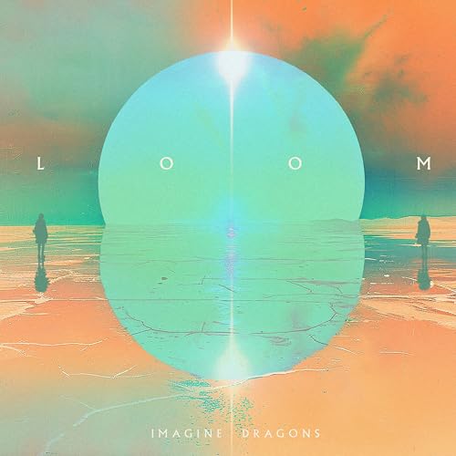 Imagine Dragons' "Loom" album cover: a bright teal oval over orange landscape.