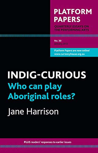 Black cover with pink and teal text: "INDIG-CURIOUS: Who can play Aboriginal roles?