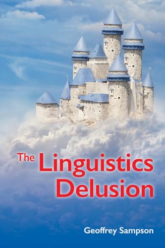 The The Linguistics Delusion