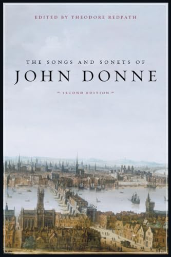 The Songs and Sonets of John Donne : Second Edition