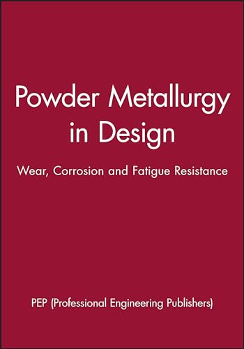 Using Powder Metallurgy in Design-wear
