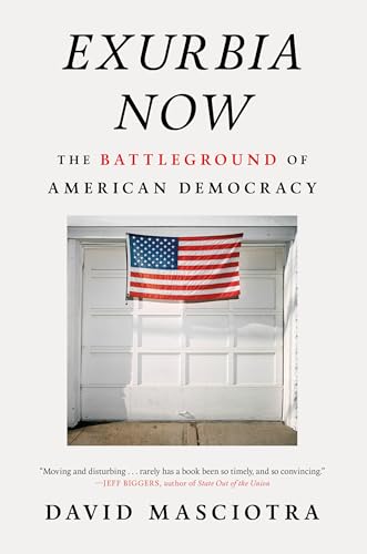Exurbia Now : The Battleground of American Democracy