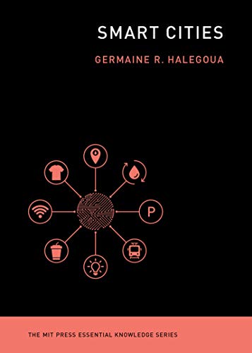 Smart Cities (MIT Press Essential Knowledge series)