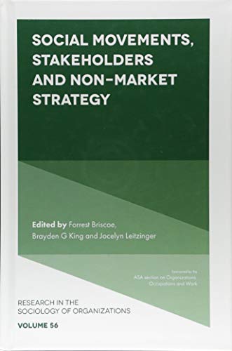 Social Movements, Stakeholders and Non-Market Strategy (Research in the Sociology of Organizations): 56
