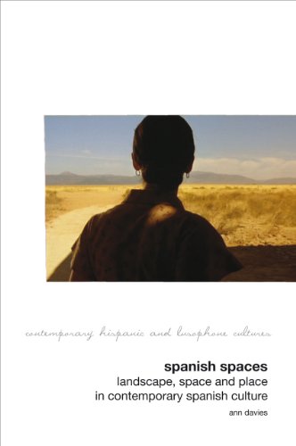 Spanish Spaces : Landscape, Space and Place in Contemporary Spanish Culture : 6