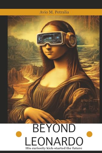 Beyond Leonardo - his curiosity kick-started the future