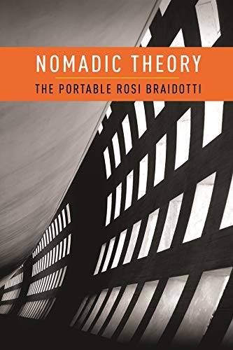 Nomadic Theory: The Portable Rosi Braidotti (Gender and Culture) (Gender and Culture (Paperback))