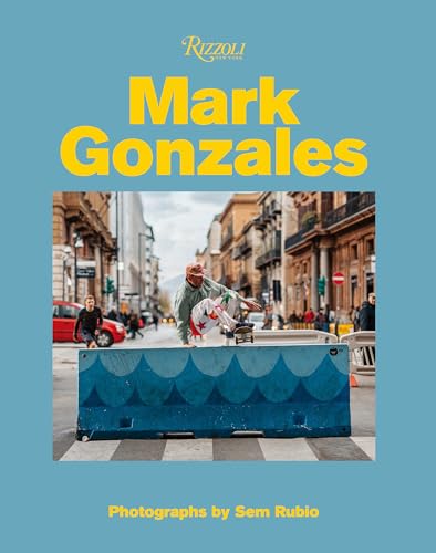 Mark Gonzales : Adventures in Street Skating