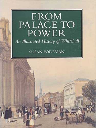 From Palace to Power: Illustrated History of Whitehall