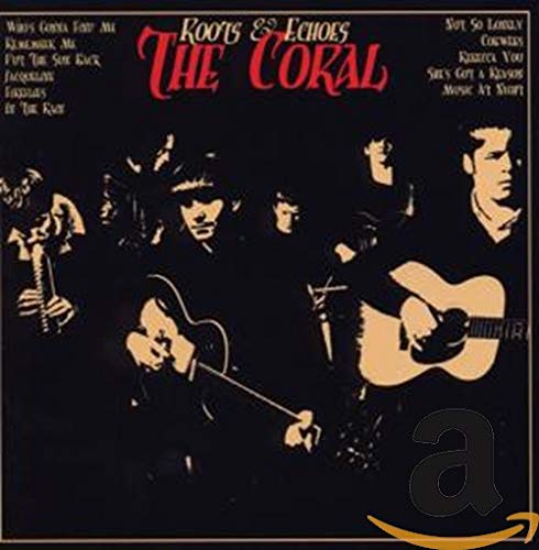 CD cover for “The Coral - Roots & Echoes” featuring a band with guitars.