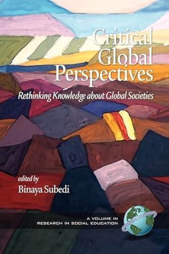 Critical Global Perspectives : Rethinking Knowledge about Global Societies