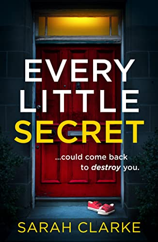 Book cover: red door, white text "Every Little Secret" and children’s shoes.