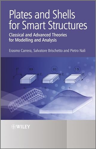 Plates and Shells for Smart Structures: Classical and Advanced Theories for Modeling and Analysis