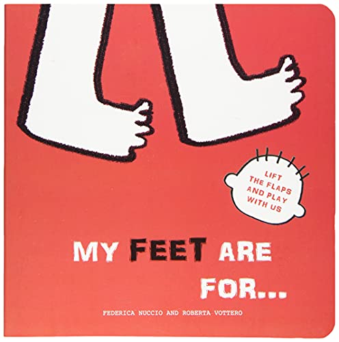 My Feet are for (Lift the Flaps and Play With Us)