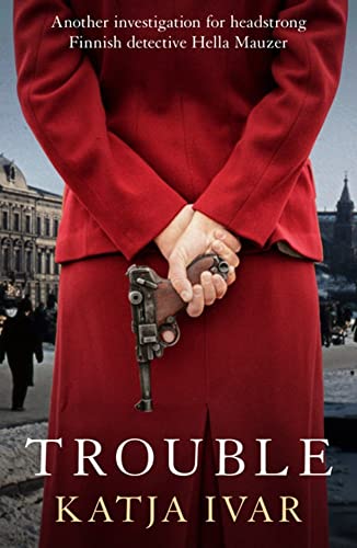 Trouble: 3 (Hella Mauzer)