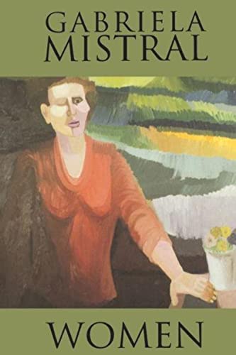 Book cover: portrait of Gabriela Mistral with painted landscape background.