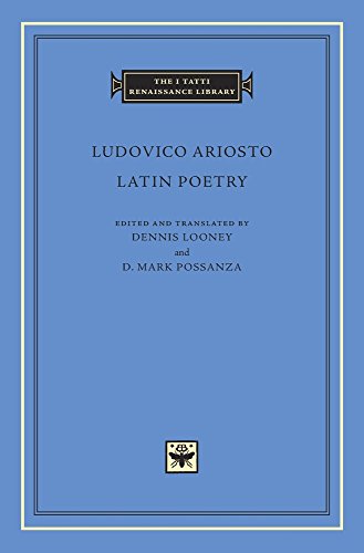 Latin Poetry (The I Tatti Renaissance Library)