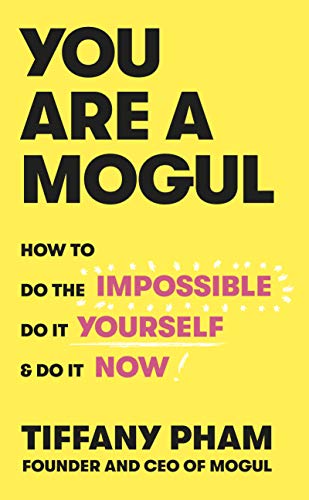 Yellow book cover with bold black and pink text: "You Are A Mogul" by Tiffany Pham.