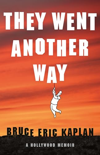 They Went Another Way : A Hollywood Memoir