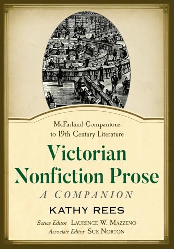 Victorian Nonfiction Prose : A Companion
