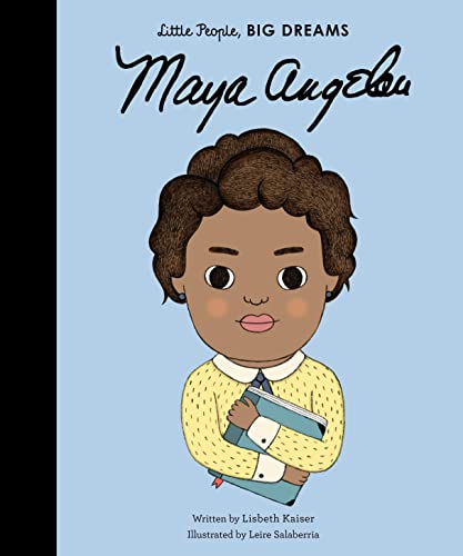 Maya Angelou: Little People, Big Dreams: 4