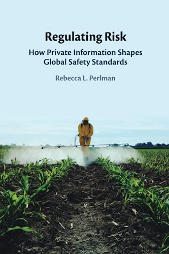 Regulating Risk: How Private Information Shapes Global Safety Standards