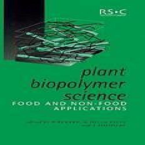 Plant Biopolymer Science : Food and Non-Food Applications