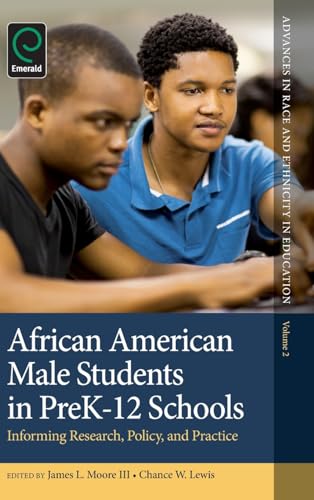 African American Male Students in PreK-12 Schools: Informing Research