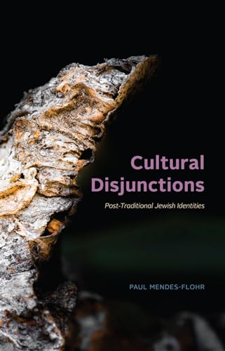 Cultural Disjunctions: Post-Traditional Jewish Identities