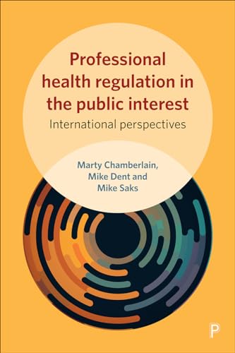 Professional Health Regulation in the Public Interest : International Perspectives