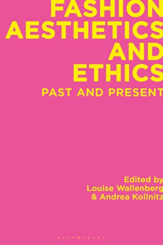 Fashion Aesthetics and Ethics : Past and Present