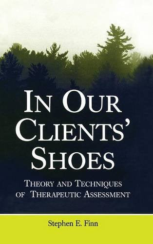 In Our Clients' Shoes: Theory and Techniques of Therapeutic Assessment (Counseling and Psychotherapy)
