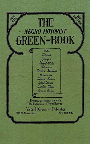 The Negro Motorist Green-Book : 1940 Facsimile Edition