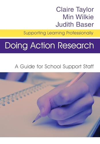 Doing Action Research : A Guide for School Support Staff
