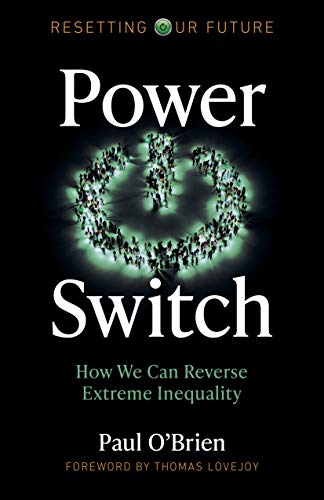 Power Switch: How We Can Reverse Extreme Inequality (Resetting Our Future: Book 5)